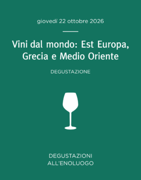Vini dal mondo: Est Europa, Grecia e Medio Oriente
